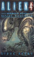 Perry Steve: Alien 4: Ripley háborúja