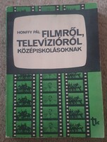 Honffy Pál: Filmről, televízióról középiskolásoknak című műve.