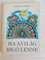 Ha a vilag rigó lenne , Weöres Sándor verses könyve