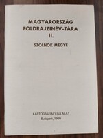 Magyarország földrajzinév-tára II. Szolnok megye
