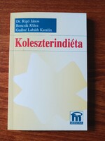 Bencsik Klára  |  Gaálné Labáth Katalin  |  Dr. Rigó János:  Koleszterindiéta