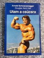Arnold Schwarzenegger, Douglas Kent Hall: Utam a csúcsra : A testépítés nagykövete