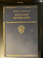 Móricz Zsigmond - Kivilágos kivirradtig