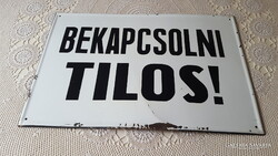 Bekapcsolni Tilos!,nagyméretű zománctábla