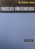 Ferenczy Károly: Fogászati röntgenologia