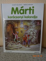 Gilbert Delahaye - Marcel Marlier: MÁRTI KARÁCSONYI KALANDJA