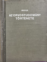 Mayer Ferenc Kolos: Az orvostudomány története