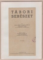 Lippay -Almássy Artúr: Tábori Sebészet 1941