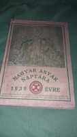 1939. A MAGYAR ANYÁK NAPTÁRA KALENDÁRIUM könyv a képek szerint STEFÁNIA SZÖVETSÉG