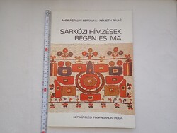 Könyv 005 - néprajz - Andrásfalvy Bertalan Németh Pálné - Sárközi hímzések régen és ma