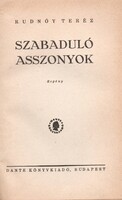 Rudnóy Teréz: Szabaduló asszonyok  1947
