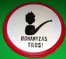 1970'S Vintge Munkavédelmi festett FÉM zománc tábla -DOHÁNYOZNI TILOS - 32 cm átmérővel HIBÁTLAN 1.