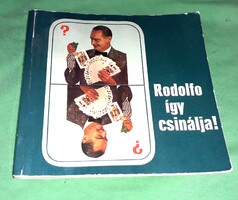 1973. Gács Judit :Rodolfo így csinálja! BŰVÉSZTRÜKKÖK könyv a képek szerint MINERVA