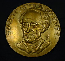 TŐRÖS GÁBOR (1934-2021) : SZABÓ T. ATTILA 80 ÉVES ... 1985  ... NAGYMÉRETŰ PLAKETT !