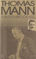 Thomas Mann: A Buddenbrook ház