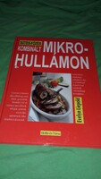 1996. Evelyn Liepold : sütés -főzés MIKROHULLÁMON könyv a képek szerint HOLLÓ ÉS TSA