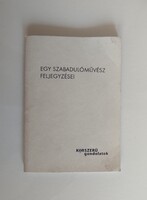 Egy szabadulóművész feljegyzései - Schilling Árpád, Krétakör 2007