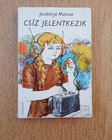 Jevdokija Muhina - Csíz jelentkezik (egy felderítő visszaemlékezése)