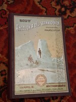 Ritka 1911 SCOTT:ANGOLOK A DÉLI SARKVIDÉKEN-k.szám-XII-"képes fedelű" MAGYAR FÖLDRAJZI TÁRSASÁG