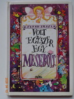 Gazdag Erzsi: Volt egyszer egy MESEBOLT - Navratil Zsuzsa illusztrációival (1994)