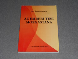 Dr. Ángyán Lajos - Az emberi test mozgástana