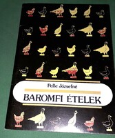 Pelle Józsefné -Baromfi ételek könyv GYŰJTŐI ! a képek szerint Baromfitermelők Egyesülése
