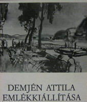 Pálosi Judit: Demjén Attila emlékkiállítása