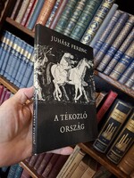 1963-( 1954) KIADÓI REPRINT-JUHÁSZ FERENC. A TÉKOZLÓ ORSZÁG-