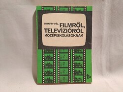 Honffy Pál: Filmről, televízióról középiskolásoknak, 1980