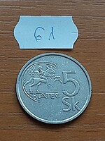 SZLOVÁKIA 5 KORONA 1994 Nikkellel bevont acél, Körmöcbánya  61.