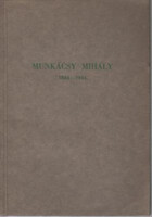 Csánky Dénes: Munkácsy Mihály emlékkiállítás 1844-1944