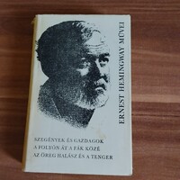Ernest Hemingway: Szegények és gazdagok, A Folyón át a fák közé, Az öreg halász és a tenger, 1971