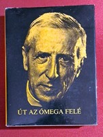 Pierre Teilhard de Chardin Út ​az Ómega felé