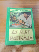 Schirilla György egyik ismert műve, melynek címe Az élet patikája./ Könyv/ irodalom/regèny/.