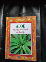 Aloé-A gyógynövények királynője -Aloe Vera-.