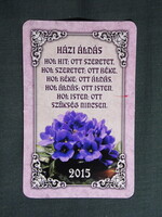 Kártyanaptár,Vallás,Házi áldás idézet,ibolya virág, 2015  (4)