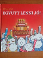 Bartos Erika: Együtt lenni jó!