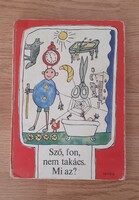 Varga Ferencné: Sző, fon, nem takács. Mi az?