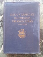 Zala vármegye feltámadása Trianon után - Zalai fejek - 1930 - Könyvritkaság