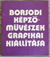 Könyv, bemutató füzet, Borsodi képzőművészek grafikai kiállítása