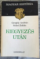Könyv, Gergely András- Szász Zoltán: Kiegyezés után 1978 Magyar História