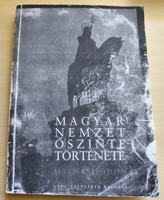 A magyar nemzet őszinte története