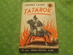 Juhász Lajos: Tatárok, Nemzeti Könyvtár 107. (1943!) ponyva