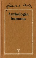 Hamvas Béla: Anthologia humana 1.
