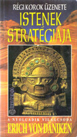 Erich von Däniken: Istenek stratégiája