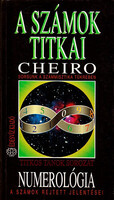 Cheiro: A számok titkai - Sorsunk a számmisztika tükrében (numerológia)