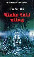 J.G. Ballard: Vízbe fúlt világ