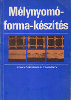 Vass Sándor: Mélynyomóforma-készítés (szakközépiskola)