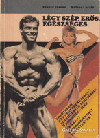 Légy szép erős egészséges testépítés könyv Fekete Ferenc