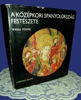 1980.Wehli Tünde: A középkori Spanyolország festészete könyv a képek szerint CORVINA